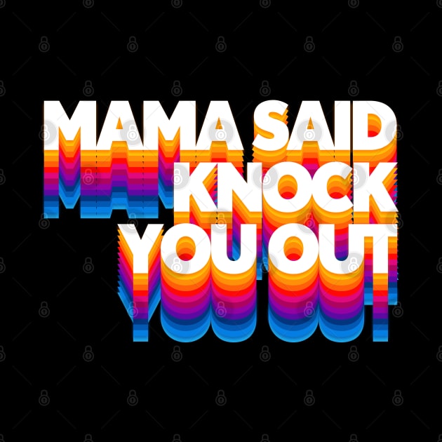 Mama Said Knock You Out / Classic Hip Hop by DankFutura