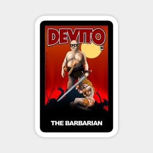 Danny DeVito is Conan The Barbarian Magnet