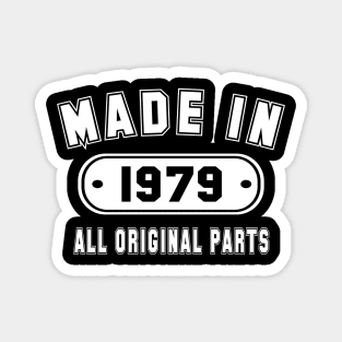 Made In 1979 All Original Parts Magnet