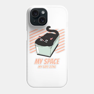 My space my safe zone. funny design for cat lovers Phone Case