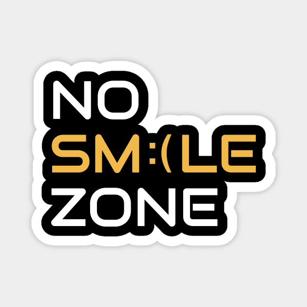 No Smile Zone Magnet by Hoperative