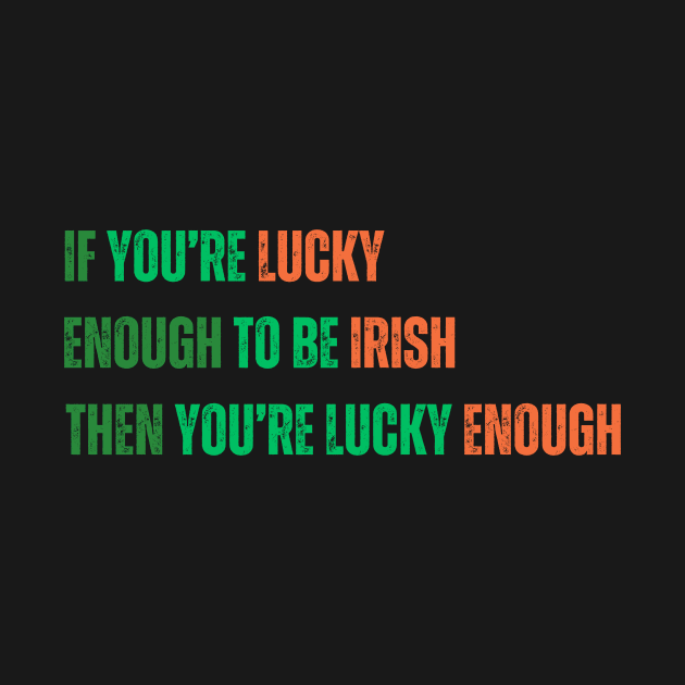 Motivational Saying for St. Patrick’s Day - Irish Luck Quote, Inspirational Saying in Green and Orange Text by PetPawsPlay