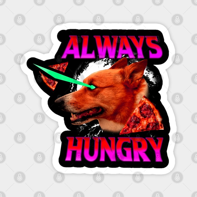 Always Hungry Magnet by TaliDe