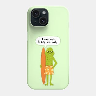 I Can't Wait To Surf And Party! Halloween Party! Phone Case