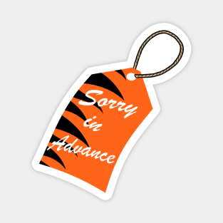 Sorry in Advance Bengals Magnet