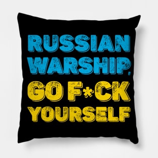 RUSSIAN  WARSHIP, GO F*CK  YOURSELF Pillow