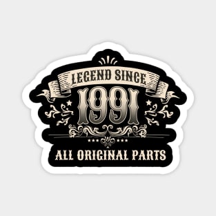 Retro Vintage Birthday Legend Since 1991 All Original Parts Magnet