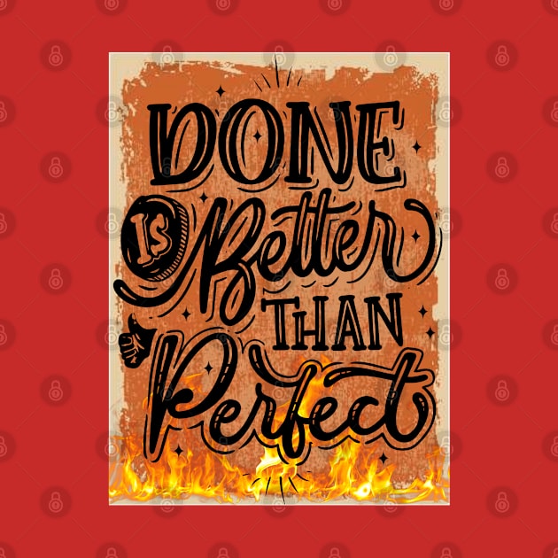 Done is better than perfect by NomiCrafts