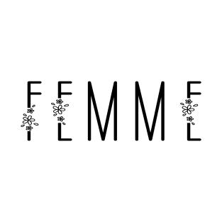 Femme - Floral Lesbian T-Shirt