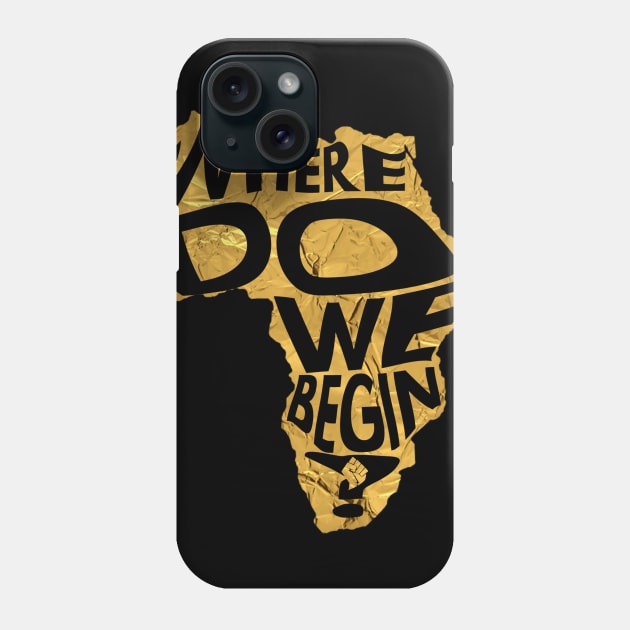 Where Do We Begin? Phone Case by We Out Here Merch