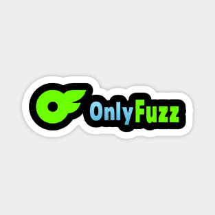 Only Fuzz (New Logo) Magnet