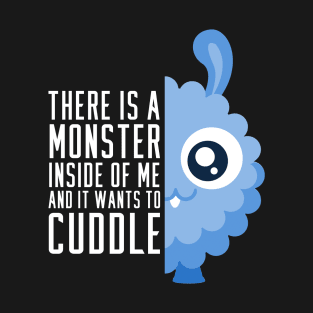 Cuddle Monster - Cute and Fluffy T-Shirt