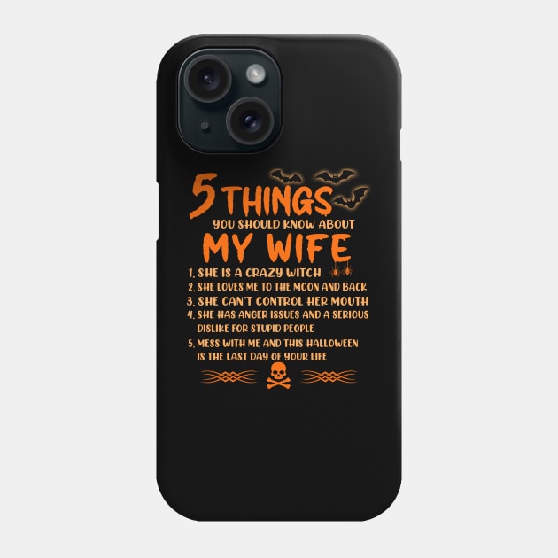 5 Things You Should Know About My Wife She Is A Crazy Witch Phone Case by Jenna Lyannion