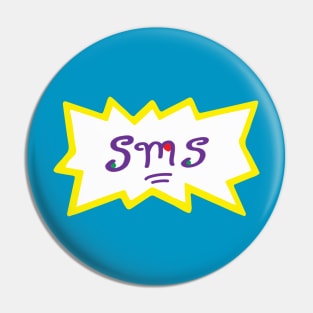 90's SMS Pin