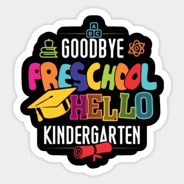 Download Graduation Goodbye Preschool Hello Kindergarten Tee - Pre ...