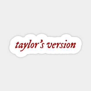 Taylors version Magnet