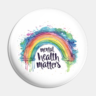 Mental Health Matters Rainbow Pin