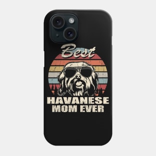 Best Havanese Mom Ever Vintage Phone Case