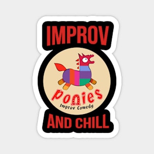 Ponies Improv and Chill Magnet