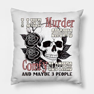 "I Like Murder Shows" Skull & Roses Pillow