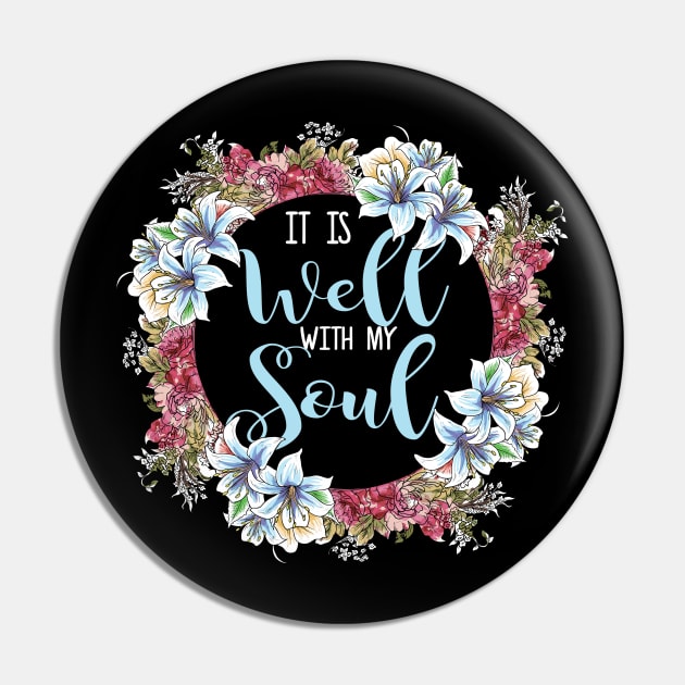 It Is Well With My Soul T Shirt| Christian Quote Shirts Pin by GigibeanCreations