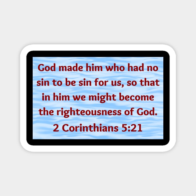 Bible Verse 2 Corinthians 5:21 Magnet by Prayingwarrior