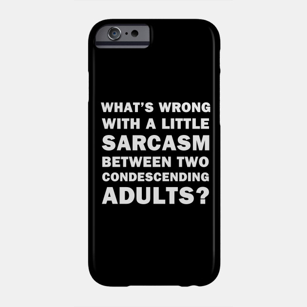 What's Wrong With a Little Sarcasm