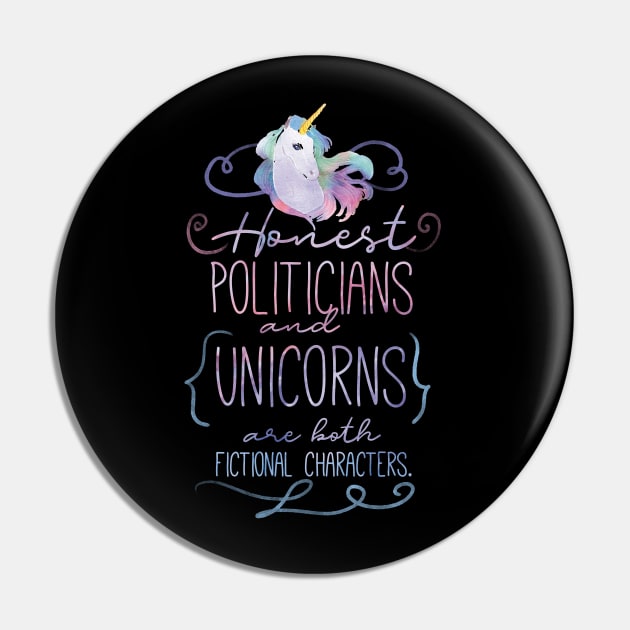 Honest Politicians and Unicorns Are Both Fictional Characters Pin by EdifyEra