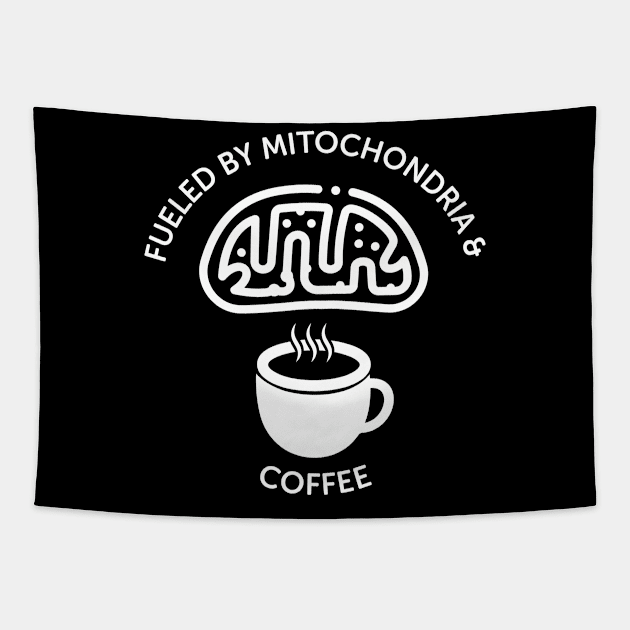 Fueled By Mitochondria And Coffee Tapestry by ScienceCorner