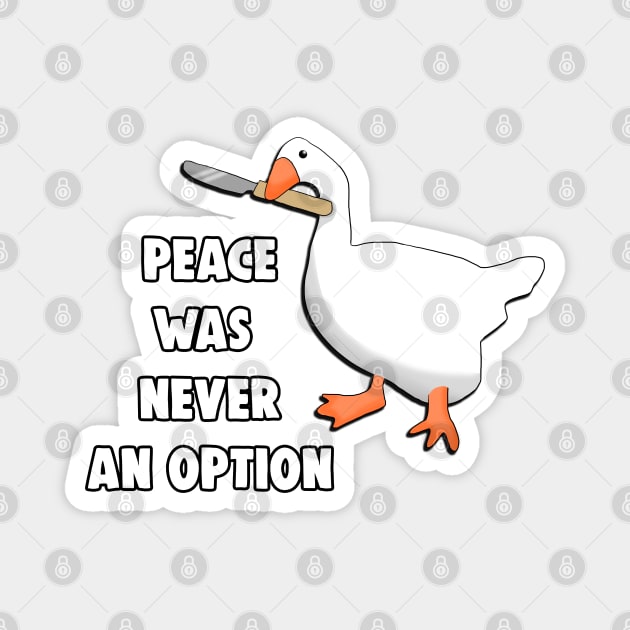 Peace was never an option - Untitled Goose Game - Sticker or Magnet