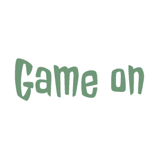 Game on T-Shirt