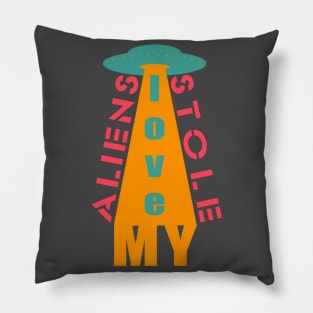 Aliens stole my love Pillow