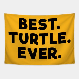 Best Turtle Ever Tapestry