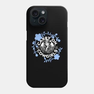 Carry On Cowgirls (blue flowers, circular text) Phone Case