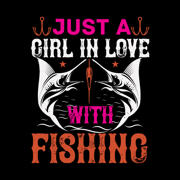 Just A Girl In Love With Fishing by Aratack Kinder