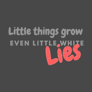 Little White Lie T-Shirt