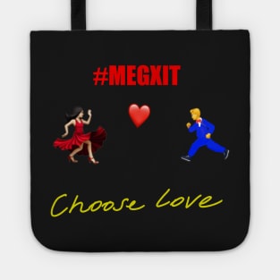 #Megxit Choose Love #HarryandMeghan Tote