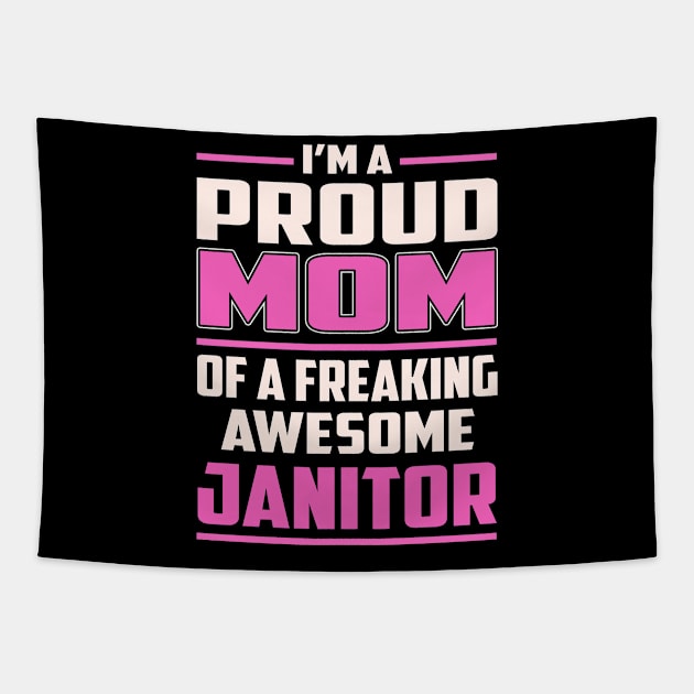 Proud MOM Janitor Tapestry by TeeBi