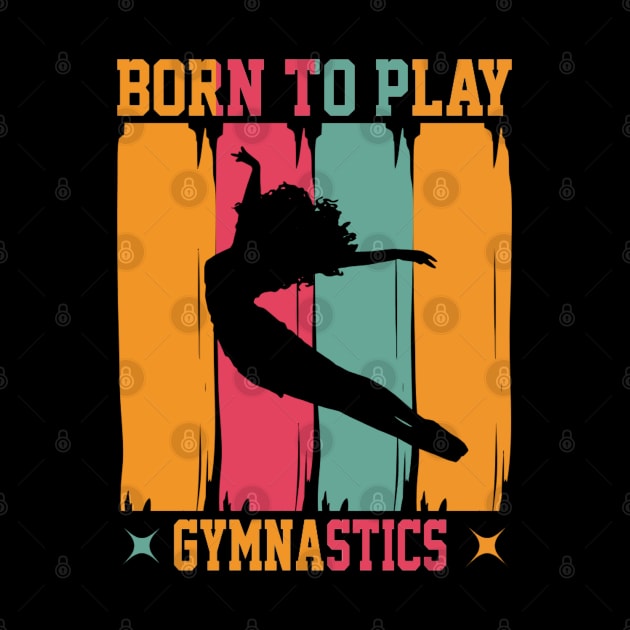 Born to play gymnastics by Aspectartworks