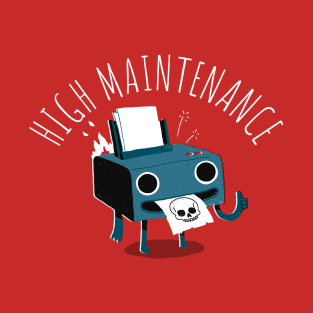 High Maintenance T-Shirt