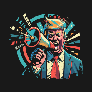 Donald Trump Spouting out Lies- Megaphone Head T-Shirt