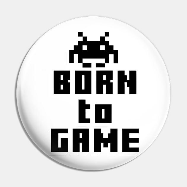 GAMING GIFT: Born To Game Pin by woormle