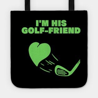 im his golf friend funny golf player golfing design for golf players and golfers Tote