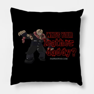 Who's Your Leather Daddy Pillow