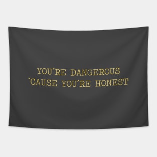 You´re Dangerous, ´Cause You´re Honest, mustard Tapestry