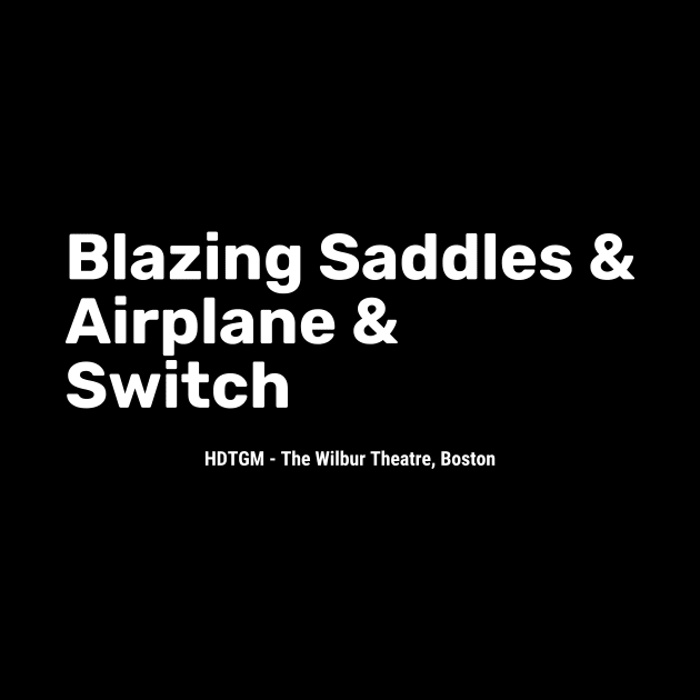 Blazing Saddles&Airplane&Switch by How Did This Get Made?