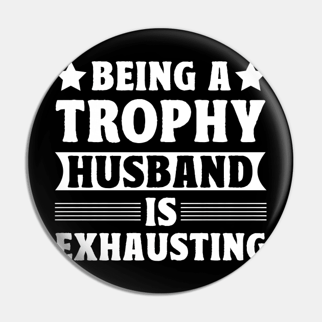 Being a trophy husband is exhausting Pin by badrianovic