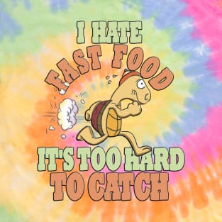 Running Tortoise, I Hate Fast Food, It's Too Hard T-Shirt