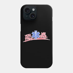 Funny EMS We Haul Ambulance AMR Paramedic EMT Phone Case