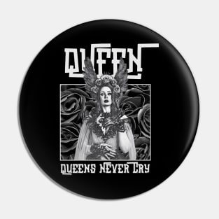 Queen never cry Pin